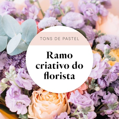 Ramo do Florista: Tons Pastel